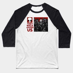 They Walk Among Us Baseball T-Shirt